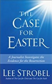 Image of The Case for Easter: A Journalist Investigates the Evidence for the Resurrection