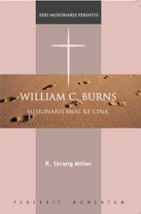 Image of William C. Burns: Misionaris Awal ke Cina