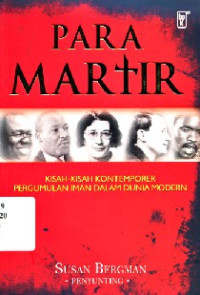 Image of Para Martir: Kisah-Kisah Kontemporer Pergumulan Iman dalam Dunia Modern