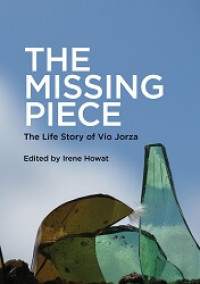 Image of The Missing Piece: The Life Story of Vio Jorza