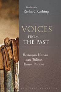 Image of Voices from The Past: Renungan Harian dari Tulisan Kaum Puritan