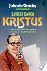 Image of Saksi Bagi Kristus: Kumpulan Cuplikan Karya Dietrich Bonhoeffer