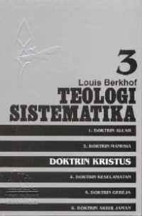 Image of Teologi Sistematika Volume 3 : Doktrin Kristus