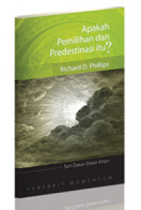 Image of Apakah Pemilihan dan Predestinasi itu?