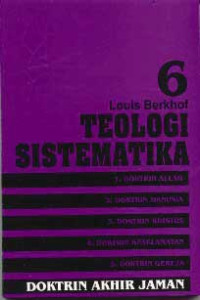 Image of Teologi Sistematika Volume 6 : Doktrin Akhir Jaman