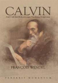 Image of Calvin: Asal Usul dan Perkembangan Pemikiran Religiusnya