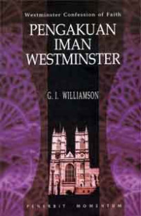 Image of Pengakuan Iman Westminster: untuk Kelas Penelaahan