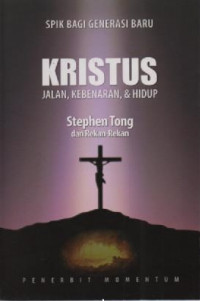 Image of SPIK bagi Generasi Baru: Kristus: Jalan, Kebenaran, dan Hidup