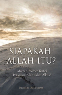 Image of Siapakah Allah itu? Momen-momen Kunci Pernyataan Allah dalam Alkitab