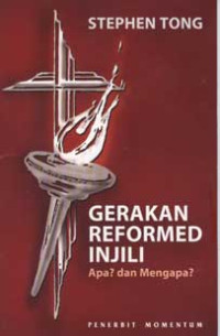 Image of Gerakan Reformed Injili: Apa? Dan Mengapa?