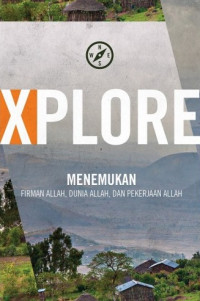 Image of Xplore : Menemukan Firman Allah, Dunia Allah, dan Pekerjaan Allah