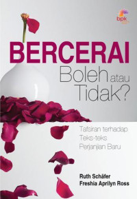 Image of Bercerai: Boleh atau Tidak? Tafsiran terhadap Teks-teks Perjanjian Baru