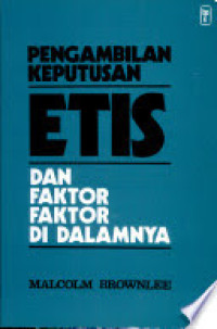 Image of Pengambilan Keputusan Etis dan Faktor Faktor di Dalamnya