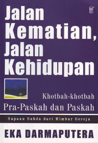 Image of Sapaan Sabda Dari Mimbar Gereja: Jalan Kematian, Jalan Kehidupan