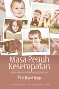 Image of Masa Penuh Kesempatan: Sebuah Bimbingan Alkitabiah bagi Orangtua Remaja