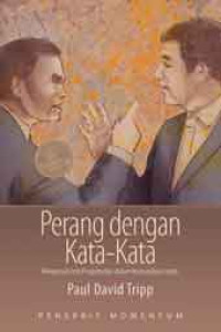 Image of Perang dengan Kata-Kata: Mengenali Inti Pergumulan dalam Komunikasi Anda
