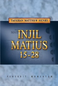 Image of Tafsiran Matthew Henry: Injil Matius 15-28