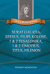 Image of Tafsiran Matthew Henry: Surat Galatia, Efesus, Filipi, Kolose, 1 dan 2 Tesalonika, 1 dan 2 Timotius, Titus, Filemon