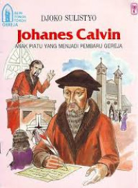 Image of Seri Tokoh-Tokoh Gereja: Johanes Calvin - Anak Piatu yang Menjadi Pembaru Gereja