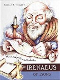 Image of Irenaeus of Lyons: The Man Who Wrote Books