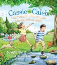 Image of Cassie dan Calleb: Memahami Rancangan Menakjubkan Allah