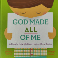 Image of God Made All of Me: A Book to Help Children Protect Their Bodies