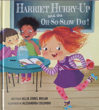 Image of Harriet Hurry-Up and the Oh-So-Slow Day!