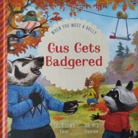 Image of Good News for Little Hearts: When You Meet a Bully: Gus Gets Badgered